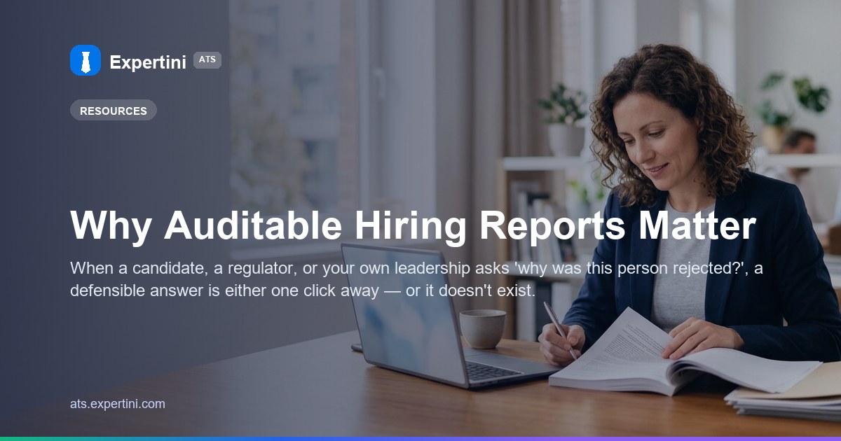 Why Auditable Hiring Reports Matter