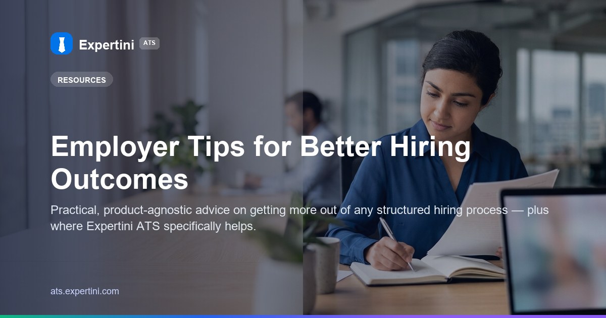 Employer Tips for Better Hiring Outcomes