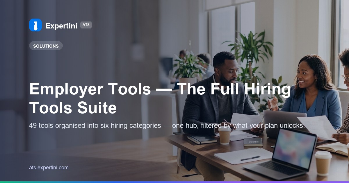 Employer Tools — The Full Hiring Tools Suite